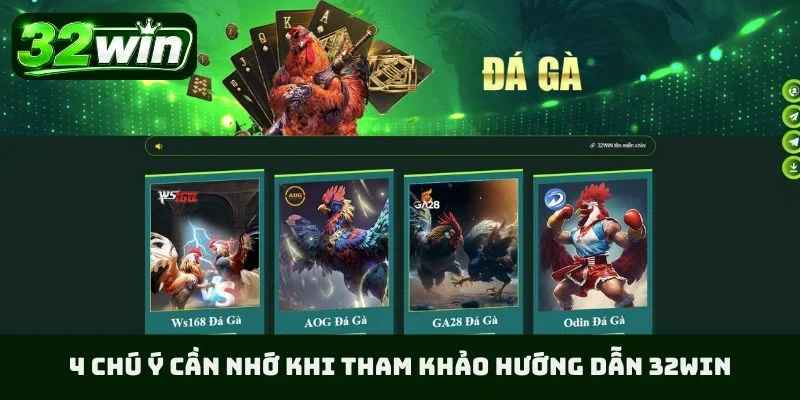 4 chú ý cần nhớ khi tham khảo hướng dẫn 32WIN