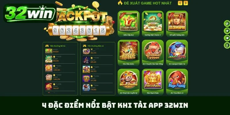 4 đặc điểm nổi bật khi tải app 32WIN