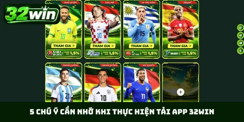 5 chú ý cần nhớ khi thực hiện tải app 32WIN