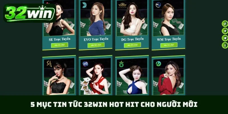 5 mục tin tức 32WIN hot hit cho người mới