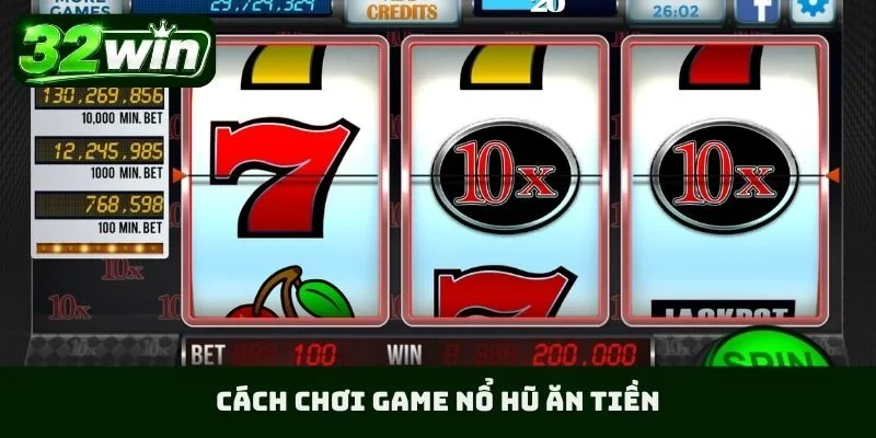 Cách chơi game nổ hũ ăn tiền