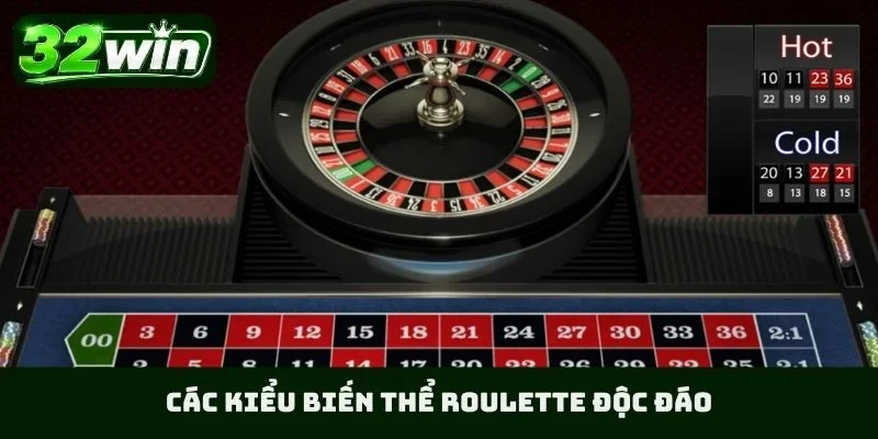 Các kiểu biến thể Roulette độc đáo