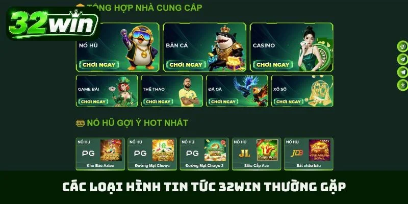 Các loại hình tin tức 32WIN thường gặp