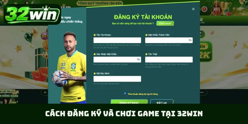 Cách đăng ký và chơi game tại 32WIN