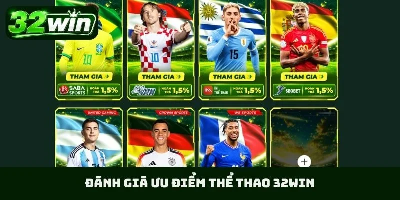 Đánh giá ưu điểm thể thao 32WIN