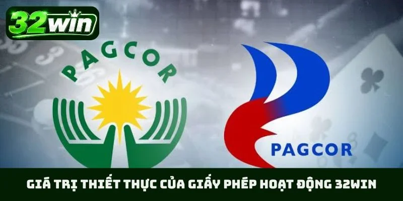 Giá trị thiết thực của giấy phép hoạt động 32WIN